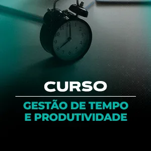 Gestão do Tempo e Produtividade
